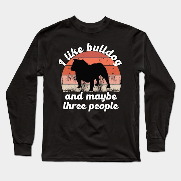i like bulldog and maybe three people Long Sleeve T-Shirt by hatem